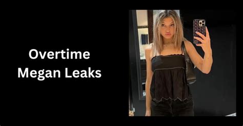 overtime megan nsfw leaks|Overtime Megan on Her NSFW Pictures Being Leaked